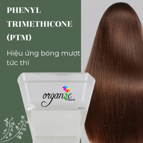 PHENYL TRIMETHICONE (PTM) - HOẠT CHẤT TẠO HIỆU ỨNG CĂNG BÓNG 5mL 10mL 25mL