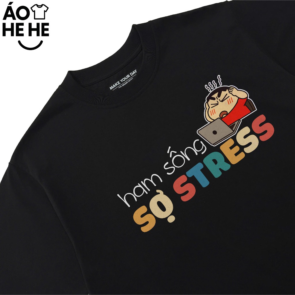 Áo thun Hài Hước Ham Sống Sợ Stress Câu Nói Text Hài Văn Phòng Công Sở Form Rộng Cotton 250gsm In Áo Theo Yêu Cầu