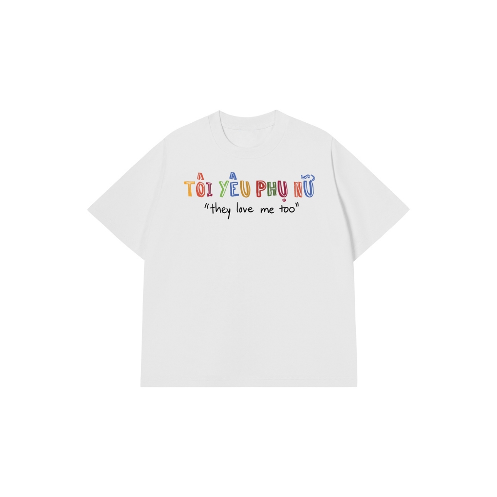 Áo Vớ Vẩn Vui Tươi REDLABEL Áo Thun TÔI YÊU PHỤ NỮ Cotton 100% Oversize Nam Nữ TS32