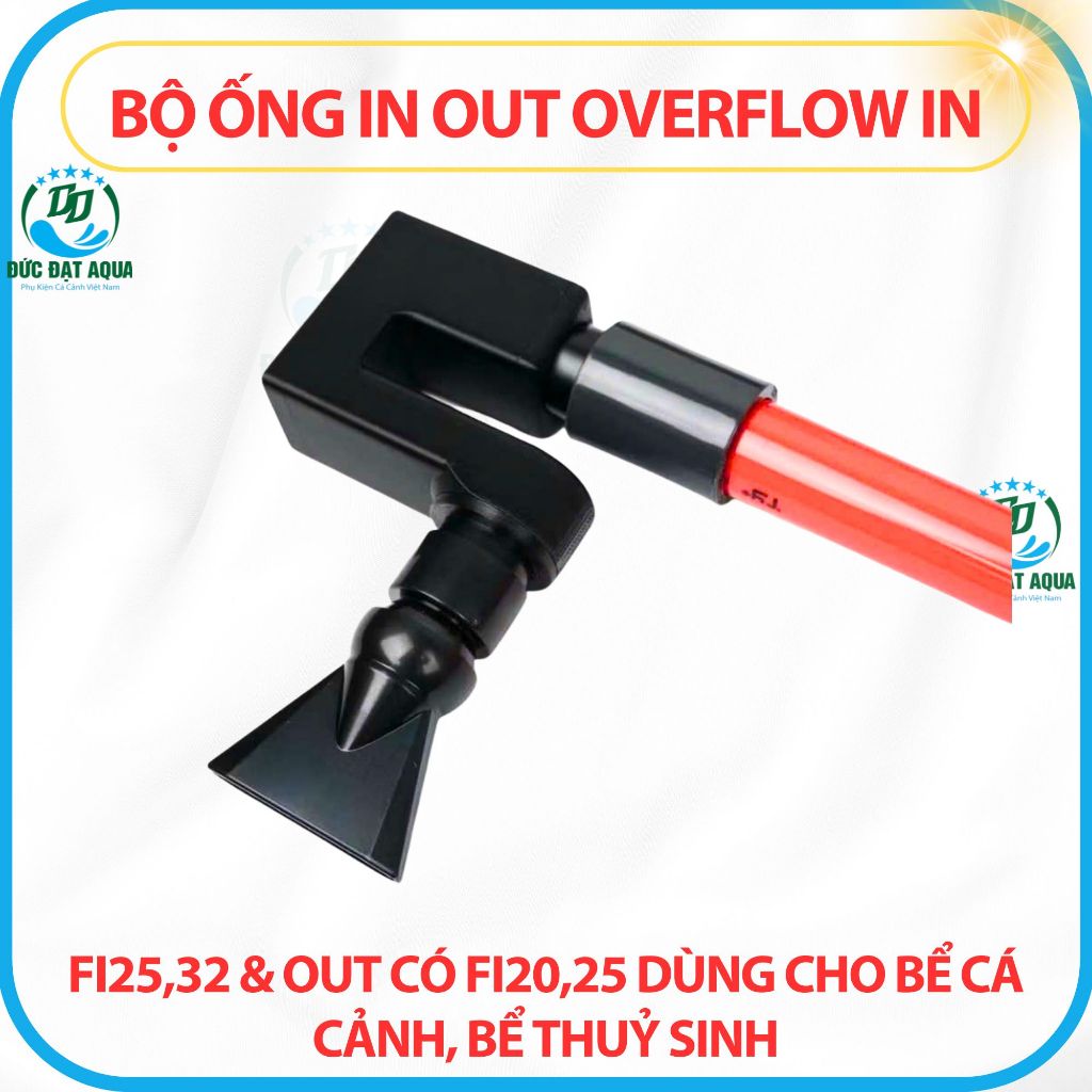 Bộ ống IN OUT Overflow IN có fi25,32 & OUT có fi20,25 dùng cho bể cá cảnh và thuỷ sinh 4