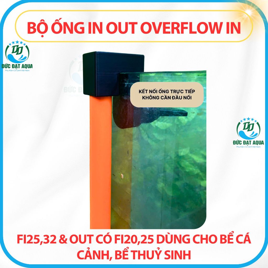 Bộ ống IN OUT Overflow IN có fi25,32 & OUT có fi20,25 dùng cho bể cá cảnh và thuỷ sinh 7