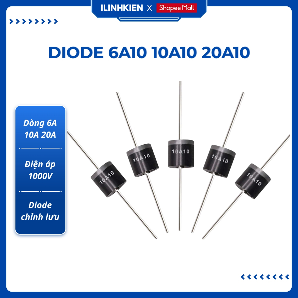 Diode chỉnh lưu 6A10 10A10 20A10 1000V chất lượng cao ilinhkien