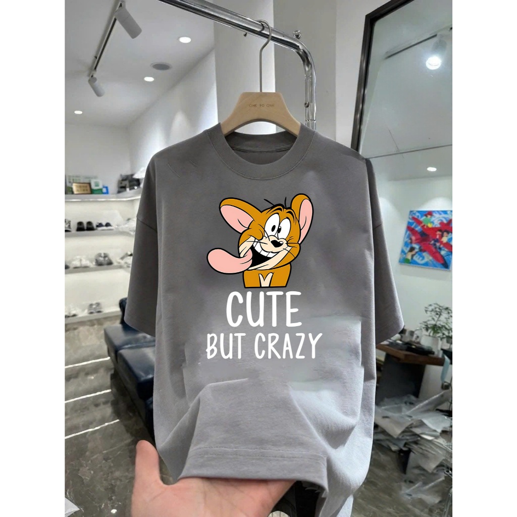 Áo thun in chữ Cute But Crazy và Chuột Jerry lầy lội Chất Liệu Cotton Cao Cấp Form Rộng Co Giãn 2 Chiều