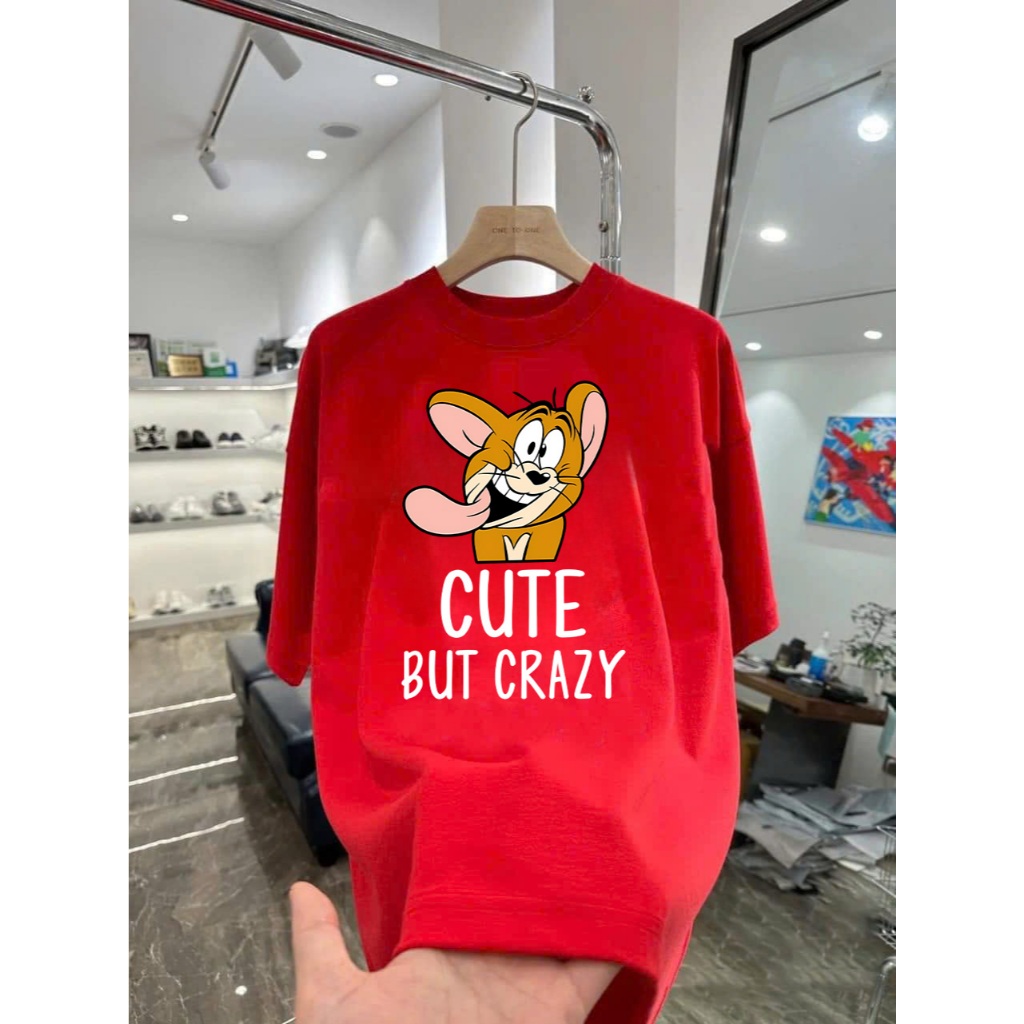 Áo thun in chữ Cute But Crazy và Chuột Jerry lầy lội Chất Liệu Cotton Cao Cấp Form Rộng Co Giãn 2 Chiều