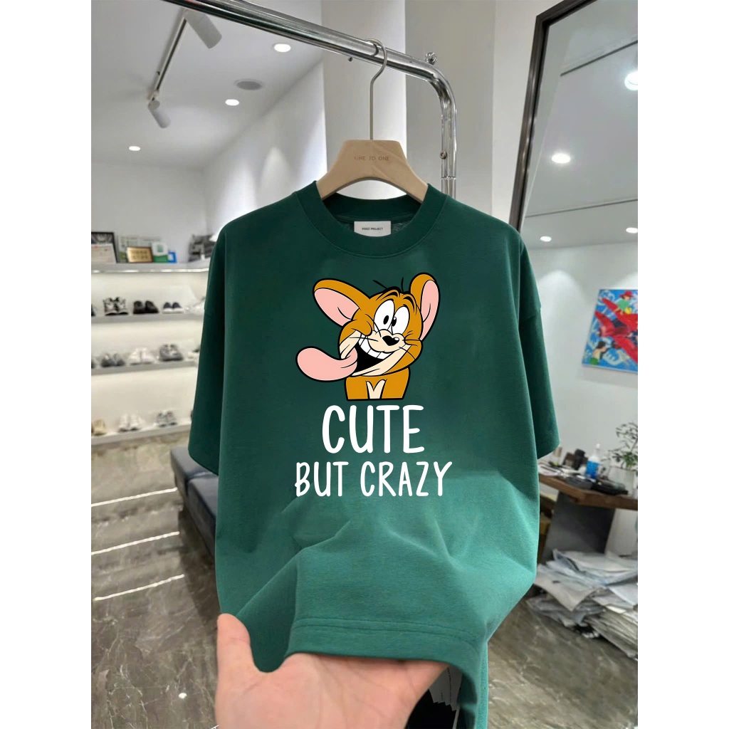 Áo thun in chữ Cute But Crazy và Chuột Jerry lầy lội Chất Liệu Cotton Cao Cấp Form Rộng Co Giãn 2 Chiều