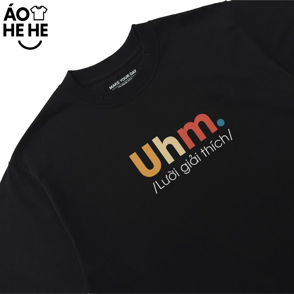 Áo In Chữ Hài Hước Uhm Lười Giải Thích Câu Nói Text Độc Lạ Meme Form Rộng Cotton 250gsm In Áo Theo Yêu Cầu