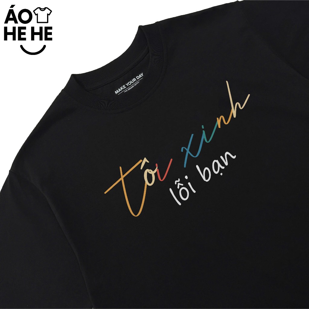 Áo In Chữ Hài Hước Tôi Xinh Lỗi Bạn Câu Nói Text Hài Độc Lạ Meme Form Rộng Nam Nữ Cotton 250gsm