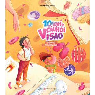 Sách - 10 Vạn Câu Hỏi Vì Sao? - Bộ 5 Cuốn In Màu: Động Vật, Thực Vật, Vũ Trụ Huyền Bí, Cơ Thể Người, Khoa Học Thú Vị