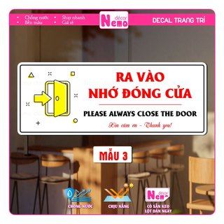 Decal Dán Ra Vào Đóng Cửa, Bảng Nhắc Nhở Ra Vào Nhớ Đóng Cửa, Sticker Trang Trí Dán Cửa Dán Kính, Tường, Gỗ, Chống Nước.
