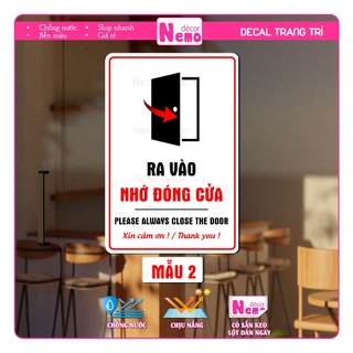 Decal Dán Ra Vào Đóng Cửa, Bảng Nhắc Nhở Ra Vào Nhớ Đóng Cửa, Sticker Trang Trí Dán Cửa Dán Kính, Tường, Gỗ, Chống Nước.