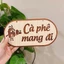 Bảng Gỗ Chữ "Cà Phê Mang Đi" Treo Trang Trí Quán Cafe, Quầy Pha Chế, Xe Bán Cà Phê