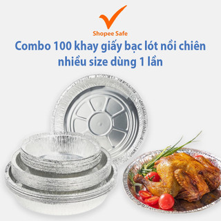 Mua sỉ 100 khay giấy bạc nhôm lót nồi chiên không dầu đựng thực phẩm nhiều size dùng cho lò nướng