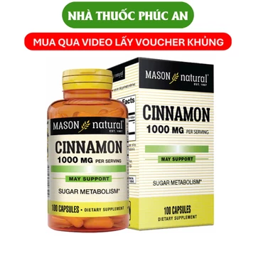 Viên uống hỗ trợ ổn định đường huyết tiểu đường điều hoà huyết áp MASON NATURAL Cinnamon Mỹ 100 viên