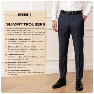 Quần Âu Slimfit MENTORIS, Hàng cao cấp, thiết kế sang trọng, tốn dáng và thoải mái MTR05S