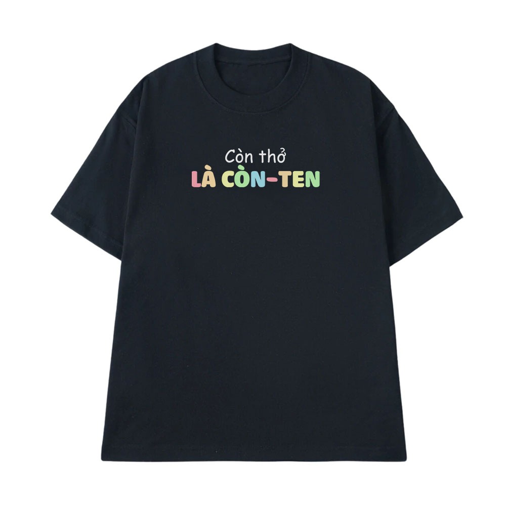 Áo In Chữ Hài Hước Còn Thở Là Còn Ten Câu Nói Text Hài Văn Phòng Công Sở Meme Form Rộng Nam Nữ Cotton 250gsm