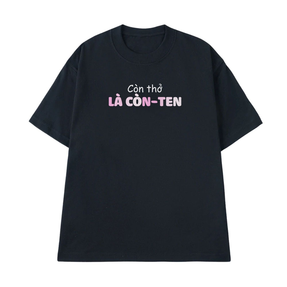 Áo In Chữ Hài Hước Còn Thở Là Còn Ten Câu Nói Text Hài Văn Phòng Công Sở Meme Form Rộng Nam Nữ Cotton 250gsm