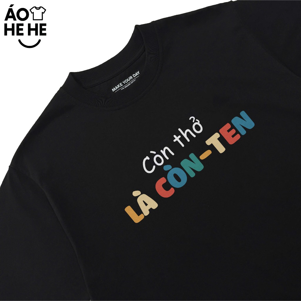 Áo In Chữ Hài Hước Còn Thở Là Còn Ten Câu Nói Text Hài Văn Phòng Công Sở Meme Form Rộng Nam Nữ Cotton 250gsm