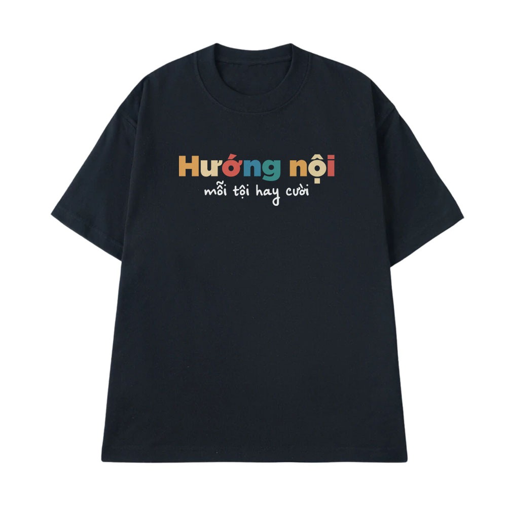 Áo Thun Hài Hước Hướng Nội Mổi Tội Hay Cười Câu Nói Text Hài Vui Nhộn Meme Form Rộng Cotton 250gsm In Theo Yêu Cầu