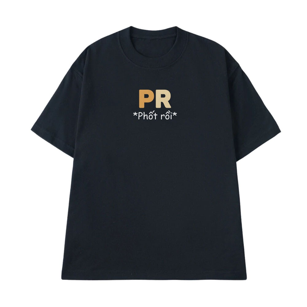 Ao Hài Hước Phốt Rồi Câu Nói Text Hài Văn Phòng Công Sở Form Rộng Cotton 250gsm In Theo Yêu Cầu