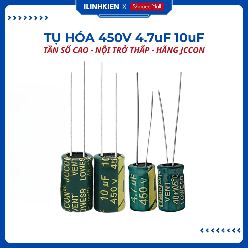 Tụ hóa 4.7UF 10UF 450V chính hãng đảm bảo chất lượng ilinhkien.