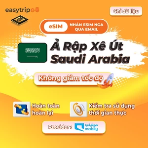 Easytripgo Saudi Arabia Ả Rập Xê Út esim Roaming Unlimited Data | 20-50GB | High Speed Travel Data