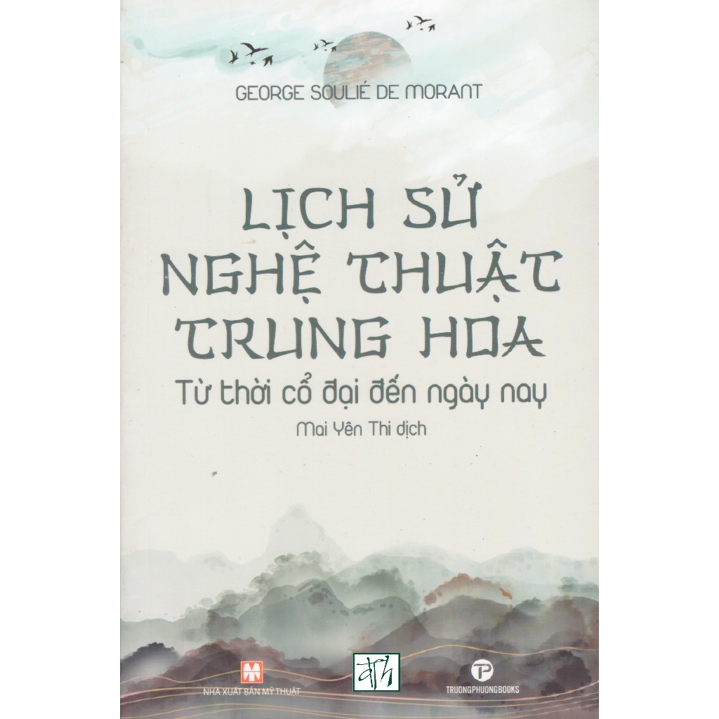 Sách George Soulié de Morant - Lịch sử nghệ thuật Trung Hoa từ cổ đại đến ngày nay