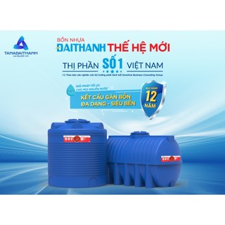 [GIAO MIỀN NAM] Bồn nước nhựa Đại Thành Thế Hệ Mới Đứng 500D 1000D 1500D 2000D - Chính hãng, Bảo hành 25 năm
