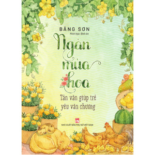 Sách - Ngàn Mùa Hoa: Tản Văn Giúp Trẻ Yêu Văn Chương + Nét đẹp quê hương