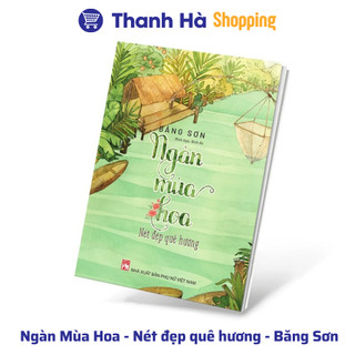 Sách - Ngàn Mùa Hoa: Tản Văn Giúp Trẻ Yêu Văn Chương + Nét đẹp quê hương