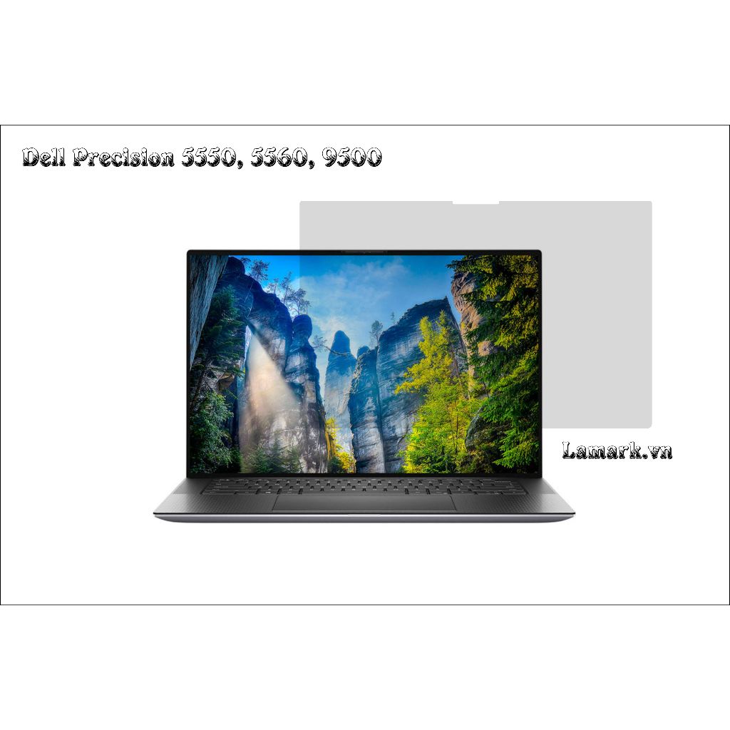 TẤM DÁN MÀN HÌNH CHO LAPTOP DELL PRECISION 5550, 5560, 9500 FULL VIỀN CẢM ỨNG, CẮT CHUẨN KÍCH THƯỚC.