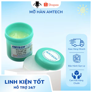 Mỡ Hàn Amtech NC-559-ASM 100g Hàng Chuẩn Loại 1 , Không Khói , Không Mùi