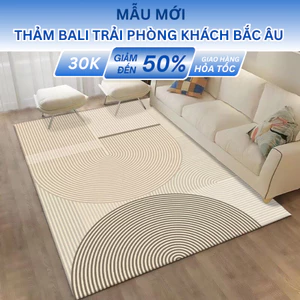 Thảm trải sàn phòng khách phòng ngủ bali nỉ lì bắc âu 5D thảm chân giường 1m2x1m6, 1m4x2m,1m6x2m3, 2mx3m - X14