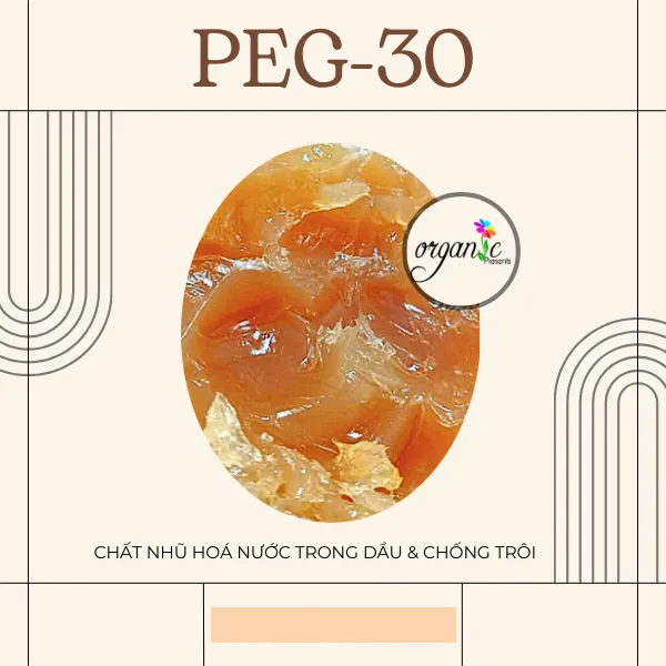 PEG-30 Dipolyhydroxysteararte (PEG-30 - CHẤT NHŨ HOÁ W/O & CHỐNG TRÔI)