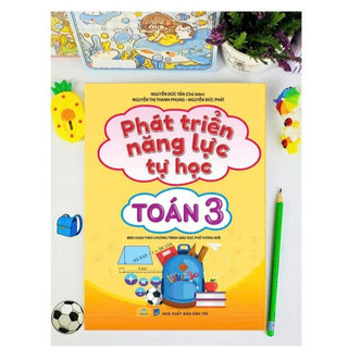 Sách - Phát Triển Năng Lực Tự Học Toán 3 - Biên soan theo chương trình GDPT mới - ndbooks