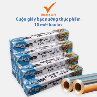 Cuộn giấy bạc nướng thực phẩm 10 mét kaulus bọc thực phẩm dùng cho nồi chiên lò nướng