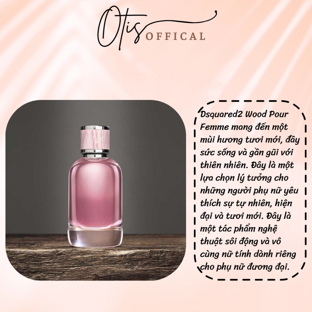 Nước Hoa Chiết 10ml Nữ Dsqu@red2 W00d P0ur Femme Hương Thơm Gợi cảm, Nữ tính, Tự nhiên