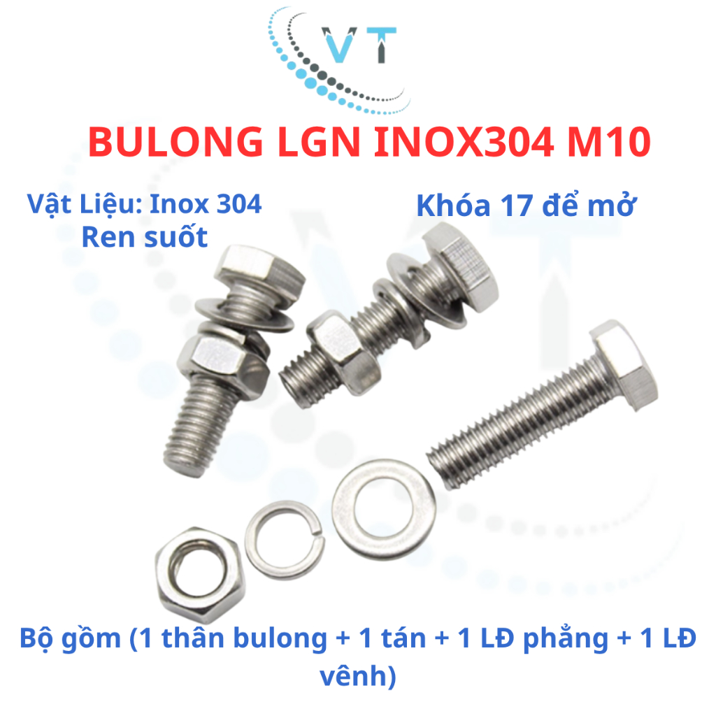 Bulong LGN inox304 M10 (vặn cờ lê 17) chống gỉ set dài 20mm - 100mm. 1 bộ (1 bulong + 1 tán+ 1LĐ phẳng+1 LĐ vênh)