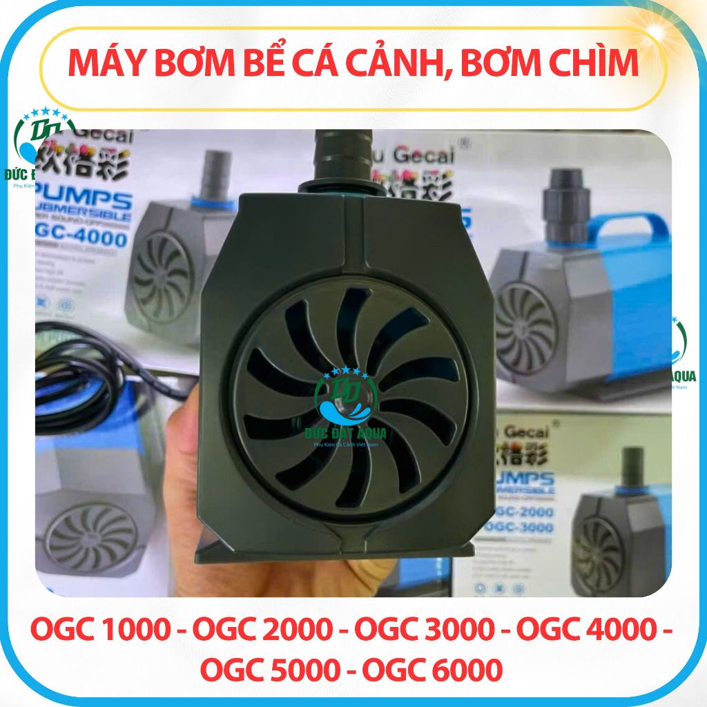 Máy bơm bể cá OGC 1000 - OGC 2000 - OGC 3000 - OGC 4000 - OGC 5000 - OGC 6000 bơm chìm 4
