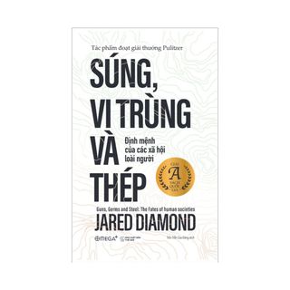 Sách - Súng, Vi Trùng Và Thép - Jared Diamond