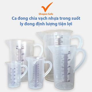 Ca đong chia vạch nhựa trong suốt, ly đong định lượng tiện lợi đủ size sỉ lẻ