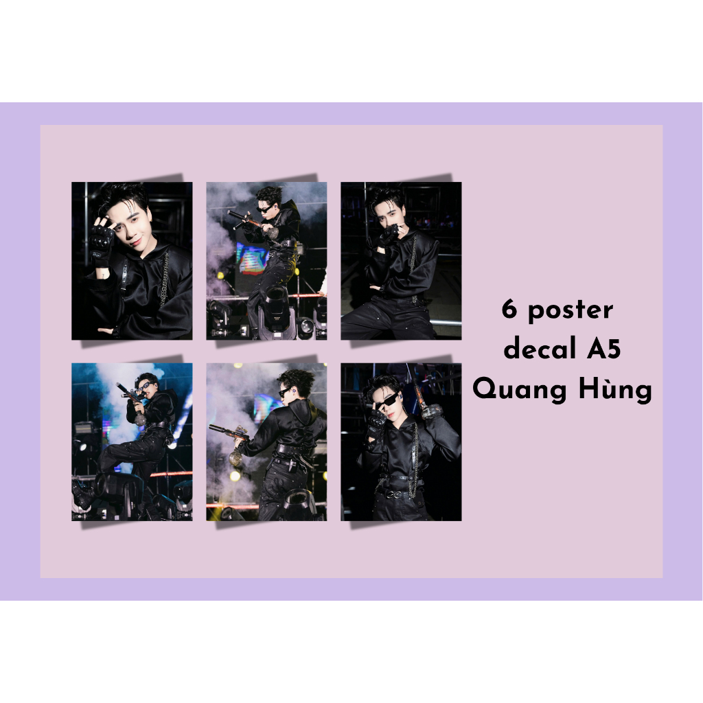 Set 6 poster A5 decal trang trí dán tường hình ca sĩ Quang Hùng master D - Anh trai say hi