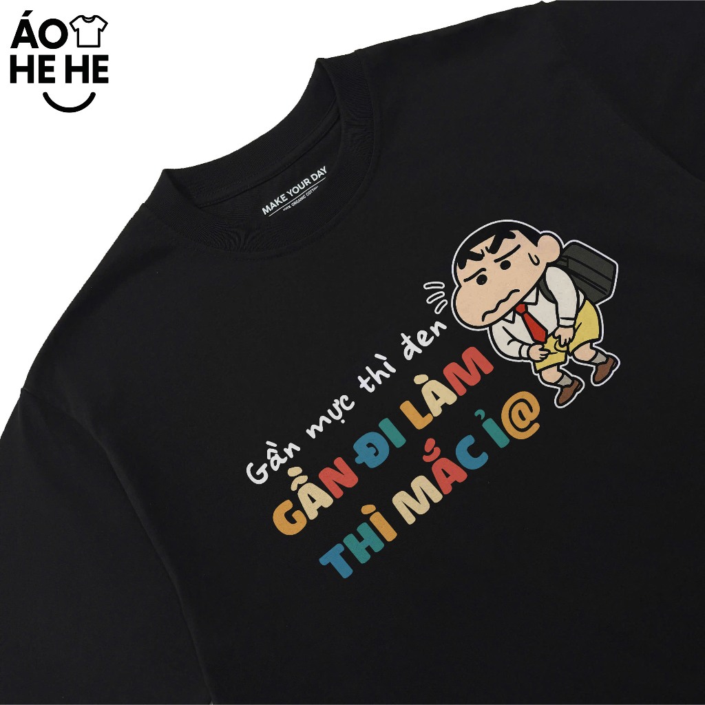 Áo Thun In Chữ Hài Hước Gần Mực Thì Đen Gần Đi Làm Thì Mắc Ẻ Câu Nói Text Hài Văn Phòng Công Sở Form Rộng Cotton 250gsm
