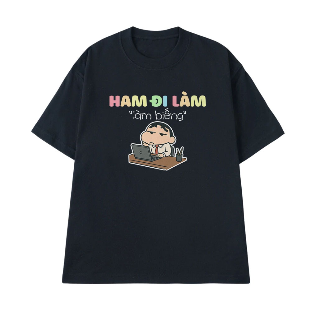 Áo Thun Hài Hước Ham Đi Làm, Làm Biếng Câu Nói Text Hài Văn Phòng Công Sở Form Rộng Cotton 250gsm In Theo Yêu Cầu