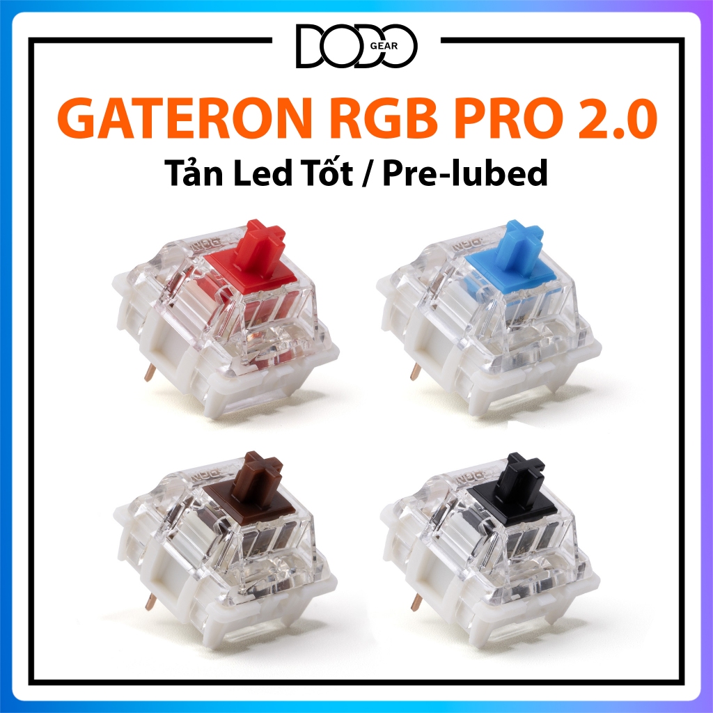 Switch Gateron RGB Pro 2.0 Red Blue Brown Black âm trầm tản led tốt ...