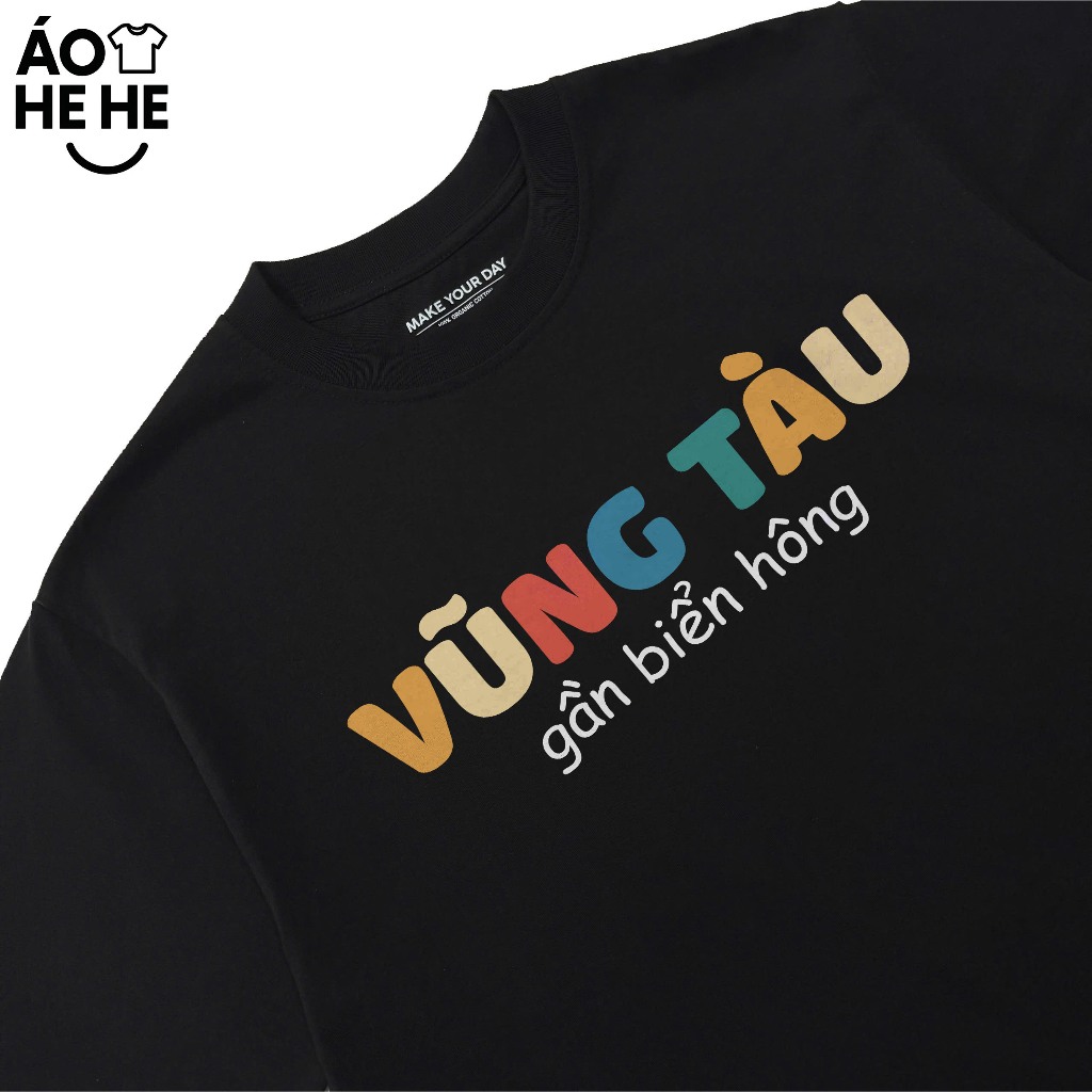 Áo Thun In Chữ Hài Hước Vũng Tàu Gần Biển Hông Câu Nói Text Hài Độc Lạ Meme Form Rộng Cotton 250gsm In Theo Yêu Cầu
