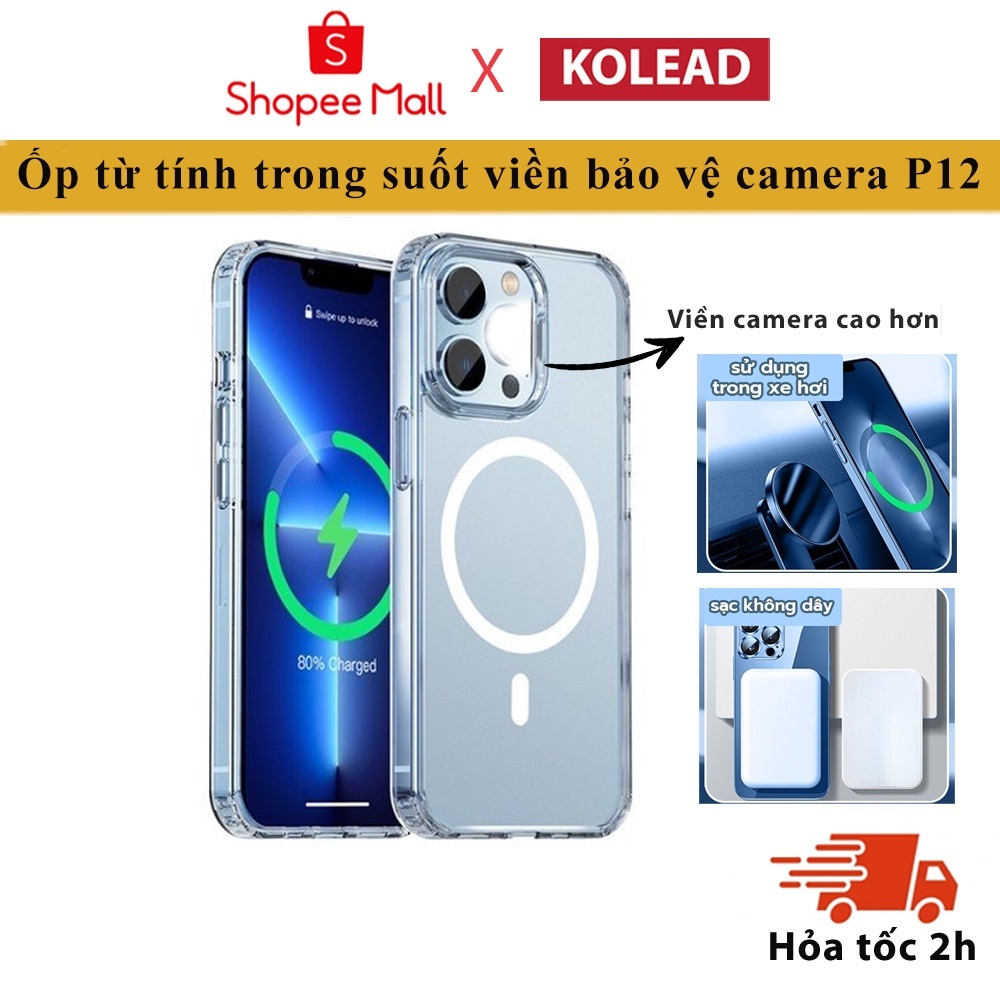 ỐP điện thoại CAO CẤP trong suốt, sạc không dây KOLEAD P12 chống ố iphone 17 16 15 14 13 12 11 x xs xsm Pro Max plus