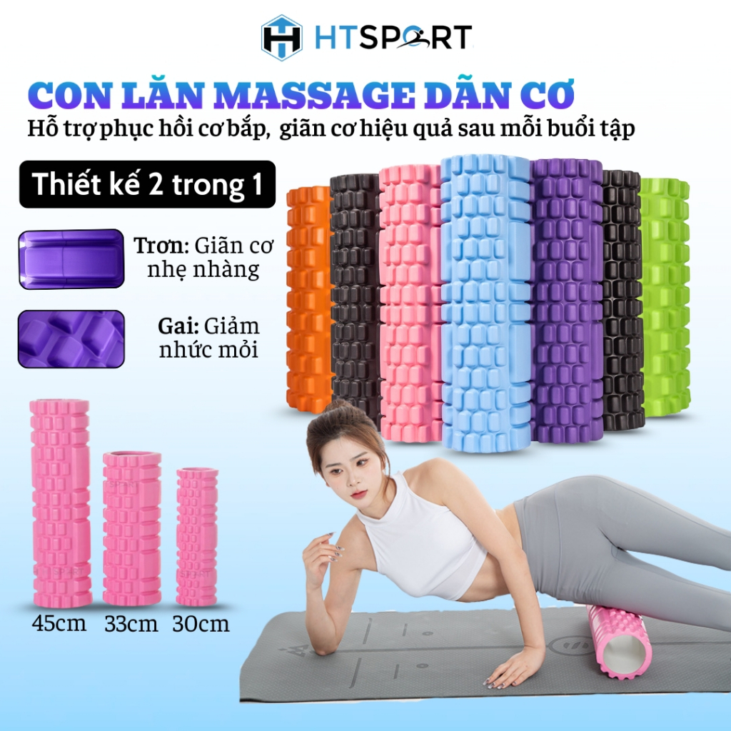 Con Lăn Foam Roller Massage Dãn Cơ Tập Gym Yoga Hàng Chuẩn Chính Hãng 30 33 45 CM