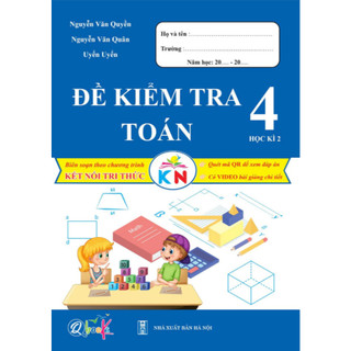 Sách - Đề Kiểm Tra Toán Và Tiếng Việt Lớp 4 - Kết Nối Tri Thức Với Cuộc Sống