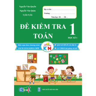 Sách - Đề Kiểm Tra Toán Và Tiếng Việt Lớp 1 - Kết Nối Tri Thức Với Cuộc Sống