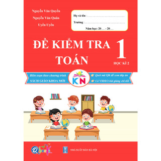Sách - Đề Kiểm Tra Toán Và Tiếng Việt Lớp 1 - Kết Nối Tri Thức Với Cuộc Sống